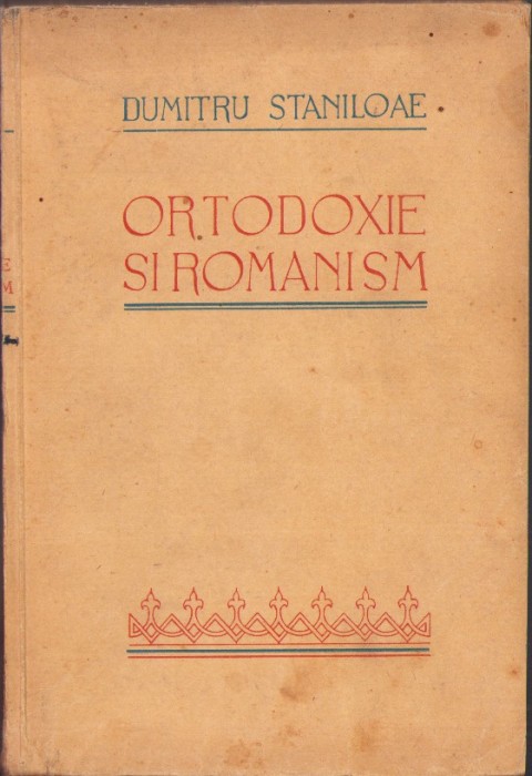 1107SPN Ortodoxie și rom&acirc;nism de Dumitru Stăniloae, ediția I, 1939, Sibiu