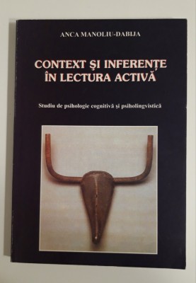 Ana Manoliu Dabija Context si inferente in lectura activa psihologie cognitiva foto
