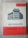 Monografia Liceului Nr. 15 București 1926-1976 (actualmente Colegiul Iulia Hașdeu)