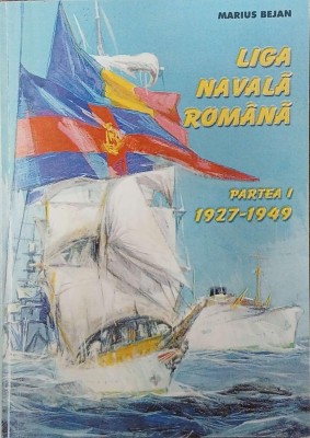 Liga navala romana. Partea I 1927 - 1949 - Marius Bejan foto