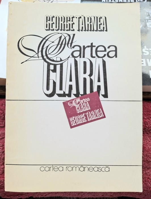 Cartea Clara - George Tarnea Dedicatie, data si semnatura autorului