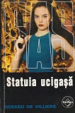 GERARD DE VILLIERS - STATUIA UCIGASA ( SAS )