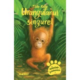 Urangutanul Singurel, Tilda Kelly - Editura Nemira