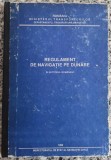 Regulament de navigatie pe Dunare in sectorul romanesc// 1993