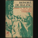 FEMEIA LA 30 DE ANI * ISTORIA CELOR TREISPREZECE - HONORE DE BALZAC