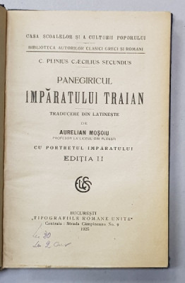 PANEGIRICUL IMPARATULUI TRAIAN de C. PLINIUS CAECILIUS SECUNDUS , 1925 foto