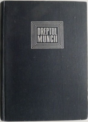 Dreptul muncii &amp;ndash; Virgil I. Campianu (cu sublinieri) foto