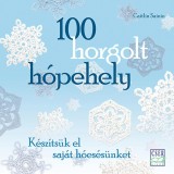 100 horgolt h&oacute;pehely - K&eacute;sz&iacute;ts&uuml;k el saj&aacute;t h&oacute;es&eacute;s&uuml;nket - Caitlin Sainio