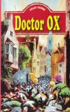 Jules Verne - Doctor Ox, Carte brosata, 176 pagini, Dimensiuni 13x20 cm, Limba romana