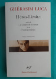 Gherasim Luca &ndash; Heros limite et Paralipomenes ( avangarda )( suprarealism )