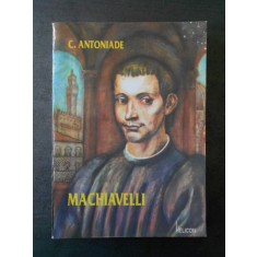 C. ANTONIADE - MACHIAVELLI