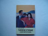 Therese Etienne. Iubiri mistuitoare - John Knittel