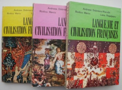 Langue, vie et civilisation francais (3 volume) &amp;ndash; Andreea Dobrescu-Warodin foto