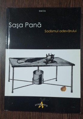 Sasa Pana - Sadismul adevarului foto