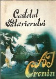 Cumpara ieftin Castelul Palarierului - A. J. Cronin, Roman Clasic, Editie 1992, Carte Veche, Literatura Straina, Proza