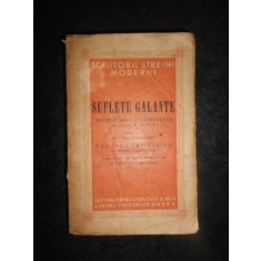 SUFLETE GALANTE. JOHN M. SYNGE / LORDUL DUNSANY / ROBERT E. SHERWOOD 3 PIESE