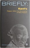 Briefly: Kant&#039;s Religion Within the Boundaries of Mere Reason &ndash; David Mills Daniel