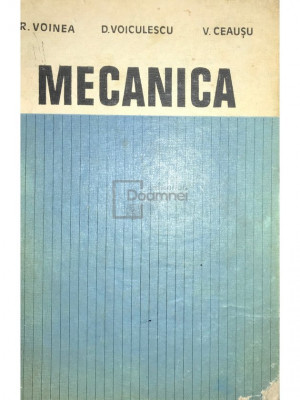 R. Voinea - Mecanica (editia 1983) foto