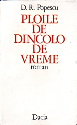 PLOILE DE DINCOLO DE VREME-D.R. POPESCU-190091 foto