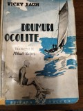 Cumpara ieftin Drumuri ocolite - Vicki Baum