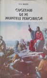 Cugetari de pe Muntele Fericirilor - Ellen G. White - Crestinism, Religie, 1993, Cuvantul Evangheliei, Paperback