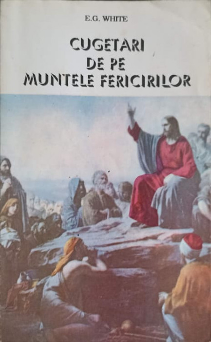 CUGETARI DE PE MUNTELE FERICIRILOR-ELLEN G. WHITE
