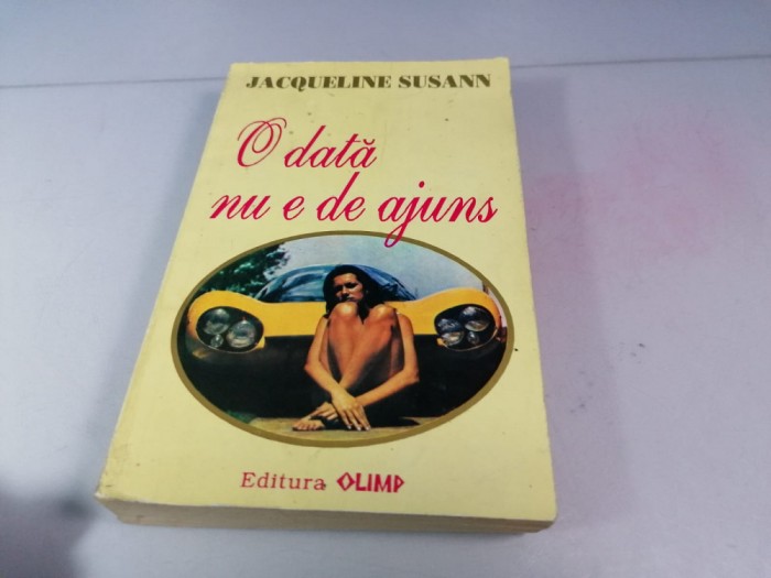 Jacqueline Susann - O data nu e de ajuns / C26