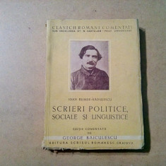 SCRIEI POLITICE, SOCIALE SI LINGVISTICE - Ioan Eliade Radulescu - 1940, 334 p.
