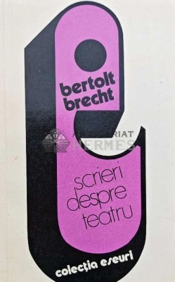 Scrieri despre teatru - 1977 - Bertolt Brecht (AQ146) foto