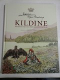 KILDINE - MARIA REGINA ROMANIEI ( carte noua,in tipla )