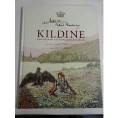 KILDINE - MARIA REGINA ROMANIEI ( carte noua,in tipla )