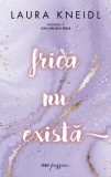 Cumpara ieftin Frica nu exista. Seria Nu mi-e frica. Volumul 2/Laura Kneidl, Rao