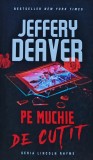 Pe muchie de cutit - 2021 - Jeffery Deaver ($P199)