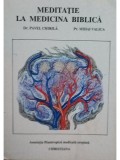 Pavel Chirila - Meditatie la medicina biblica (Editia: 1992)