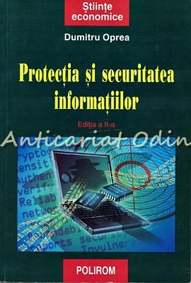 Protectia Si Securitatea Informatiilor - Dumitru Oprea