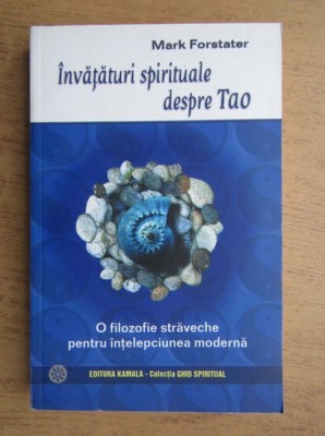 Mark Forstater - Invataturi spirituale despre Tao foto