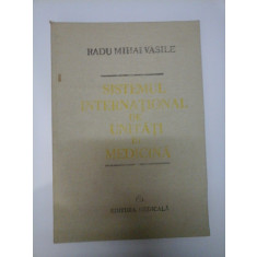 SISTEMUL INTERNATIONAL DE UNITATI IN MEDICINA - Radu Mihai VASILE