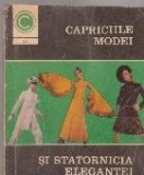 Capriciile modei si statornicia elegantei (editia a II-a)