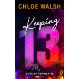 Keeping 13 - Őrz&eacute;s 13 - (K&uuml;l&ouml;nleges kiad&aacute;s) - Chloe Walsh