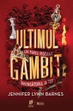 Cumpara ieftin Ultimul gambit. Un pariu riscant. Invingatorul ia tot/Jennifer Lynn Barnes