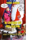 In cautarea lui Mos Craciun. Jurnal de calatorie in Finlanda - Marina Almasan