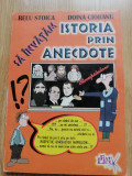 Relu Stoica - Sa invatam istoria prin anecdote - Editura: Fiat Lux : 1994