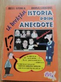 Relu Stoica - Sa invatam istoria prin anecdote - Editura: Fiat Lux : 1994