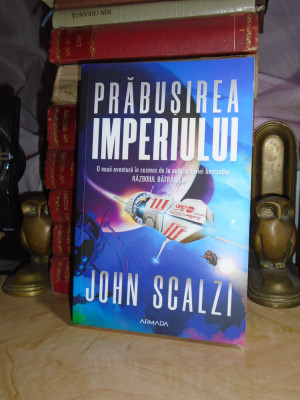 JOHN SCALZI - PRABUSIREA IMPERIULUI ( SF ) , 2019 # foto