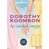 Az utols&oacute; csepp - Kiz&aacute;r&oacute;lag felnőtt olvas&oacute;knak! - Dorothy Koomson