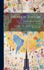 Hebrew Theism: The Common Basis of Judaism, Christianity, and Mohammedism foto