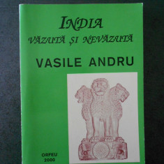 VASILE ANDRU - INDIA VAZUTA SI NEVAZUTA