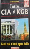 V. P. Borovicka - Intre CIA si KGB (Editia: 1999)