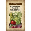 Konyhakerti magvak termeszt&eacute;se - Dr. Ken&eacute;z J&aacute;nos