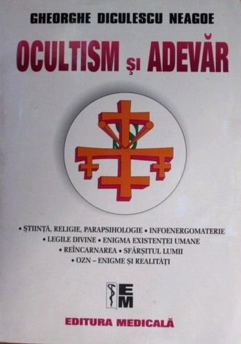 Ocultism si adevar - Gheorghe Diculescu Neagoe